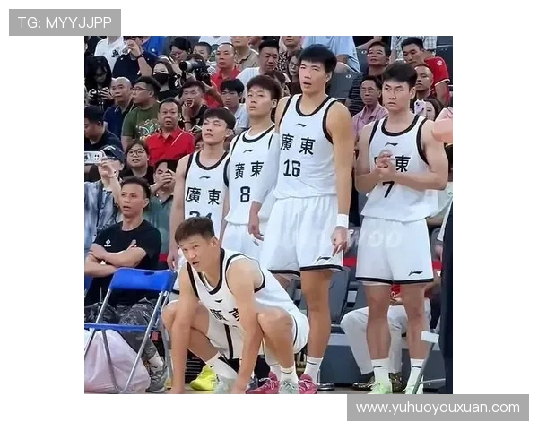 5上5下强势归来 广东全运男篮阵容升级再出击剑指新辉煌